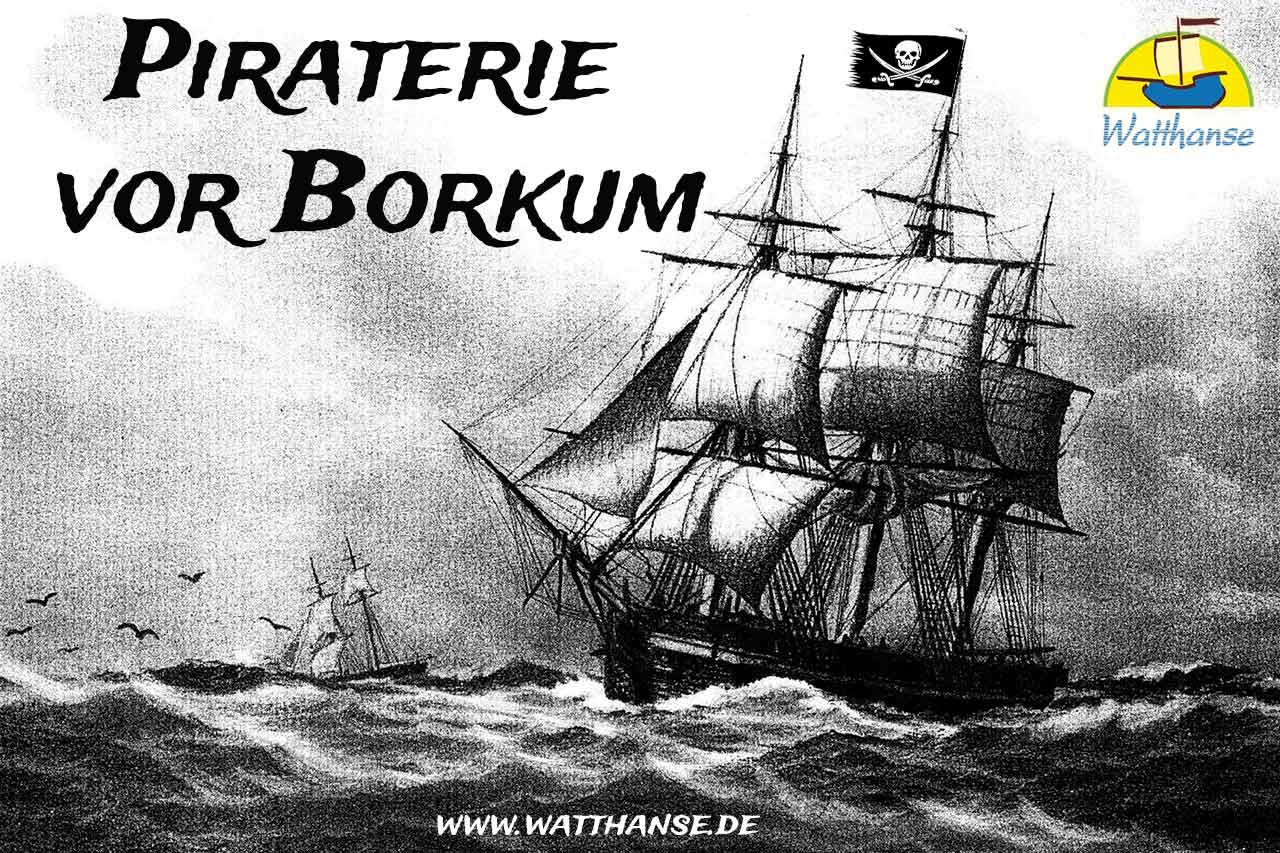 Historische Themenführung - Piraterie vor Borkum